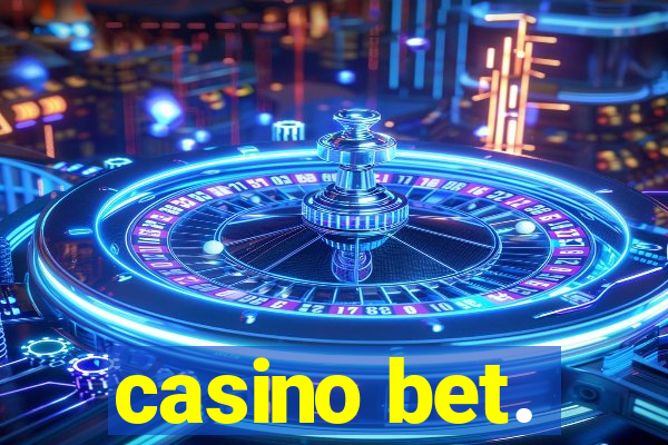 casino bet.